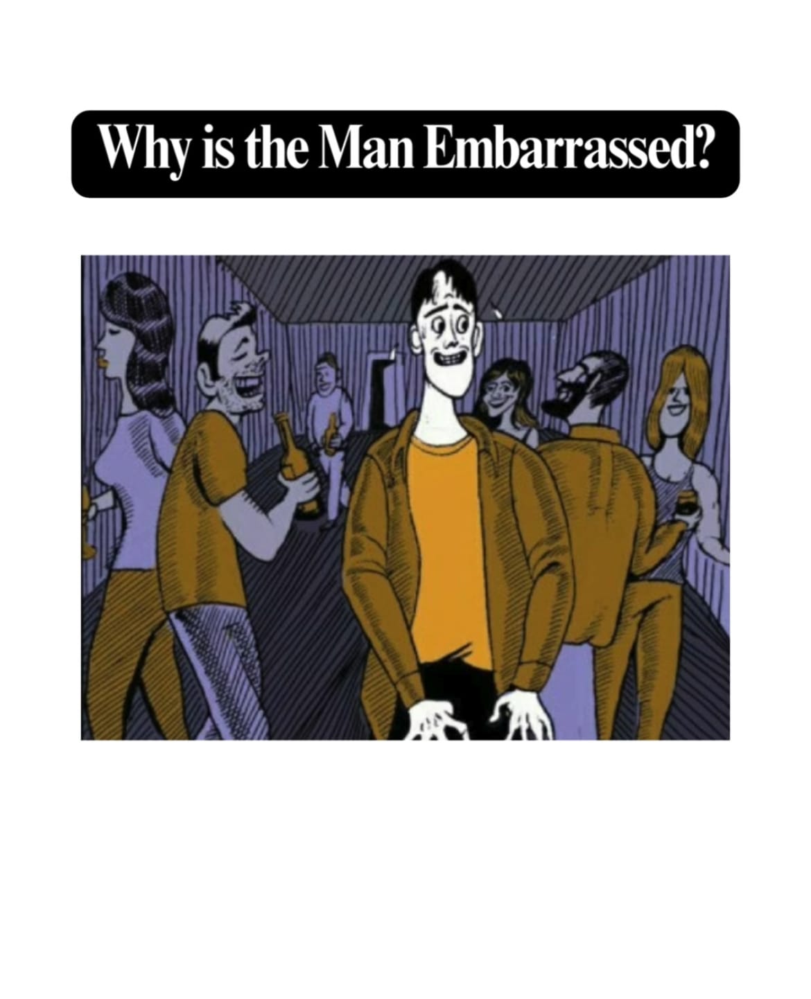 [Quiz] Why is the Man Embarrassed?